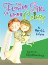 Cover image for The Flower Girl Wore Celery